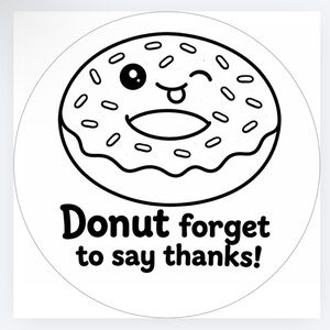 Handmade 50count “Donut Forget To Say Thanks” Stickers
